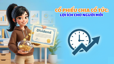 Cổ phiếu chia cổ tức: lợi ích cho người mới