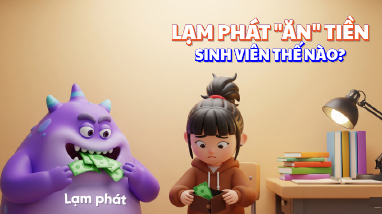 LẠM PHÁT "ĂN" TIỀN SINH VIÊN THẾ NÀO?