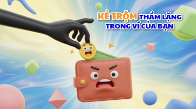 KẺ TRỘM THẦM LẶNG TRONG VÍ CỦA BẠN