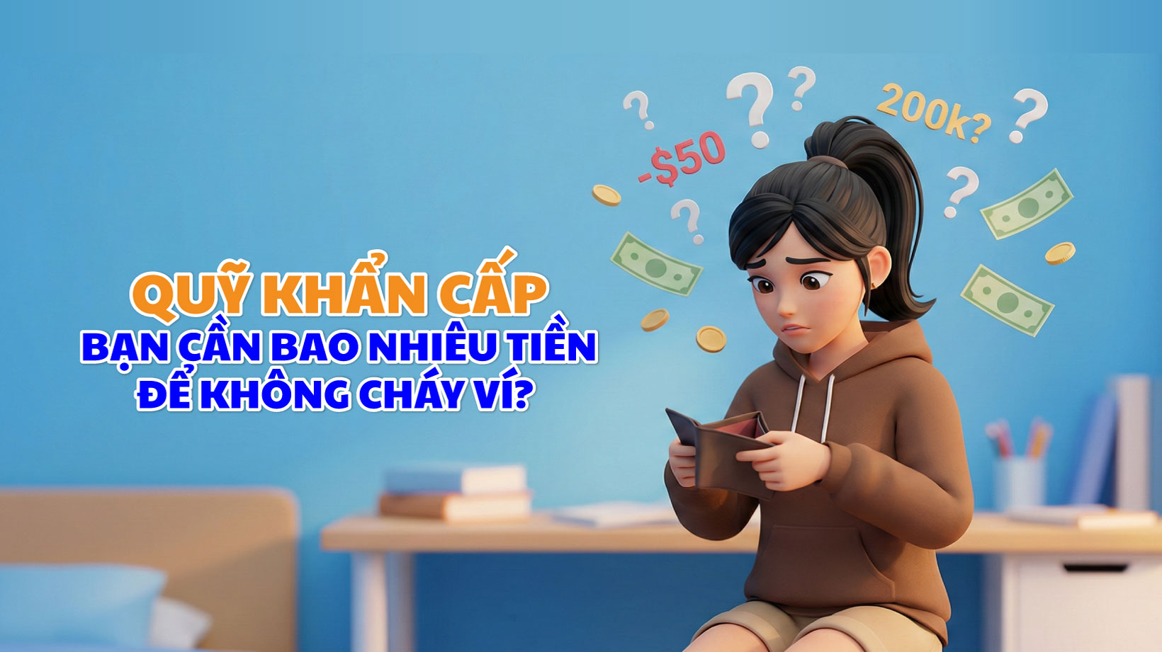 Quỹ khẩn cấp: Bạn cần bao nhiêu tiền để không cháy ví