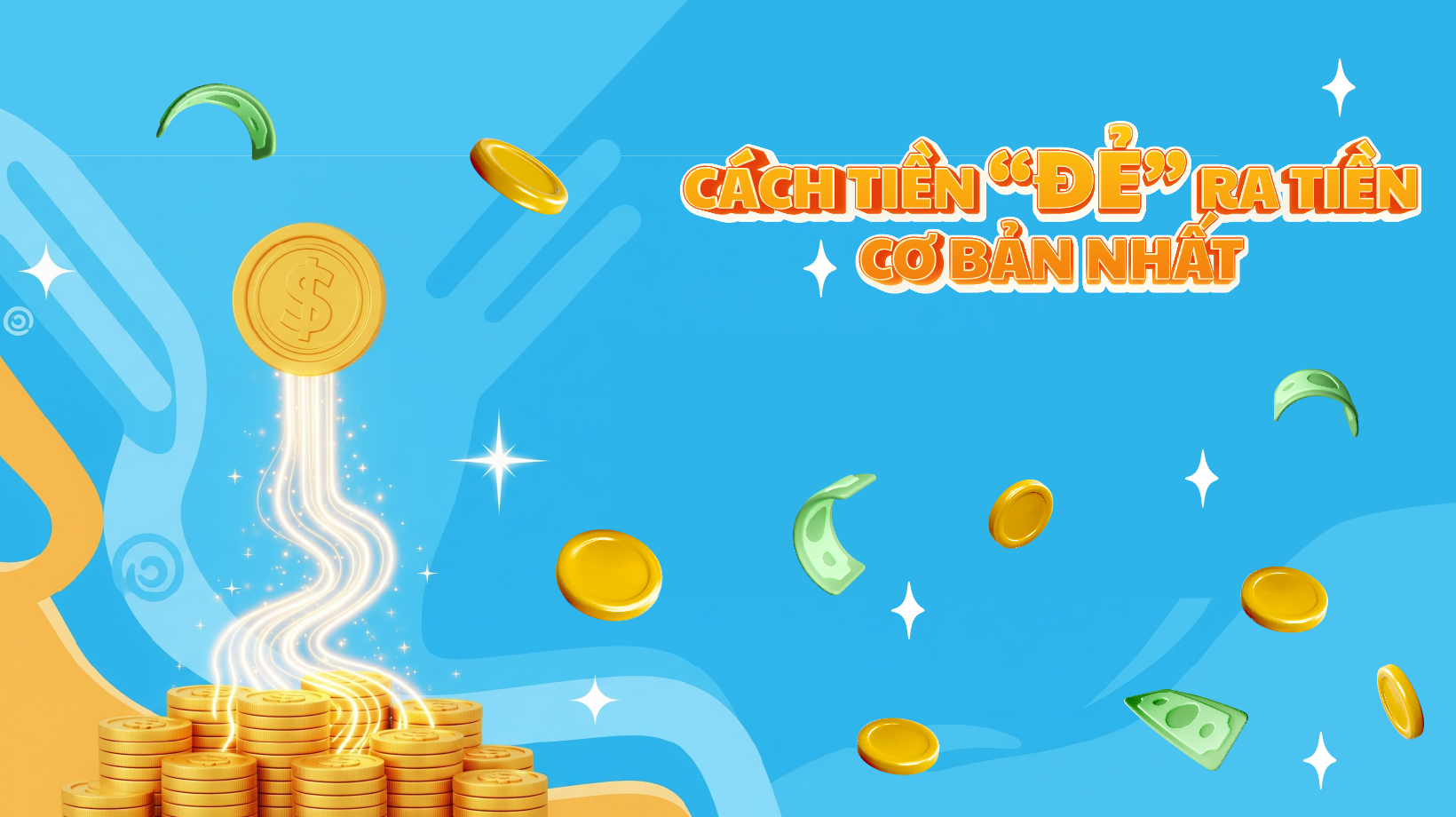 CÁCH TIỀN "ĐẺ" RA TIỀN CƠ BẢN NHẤT