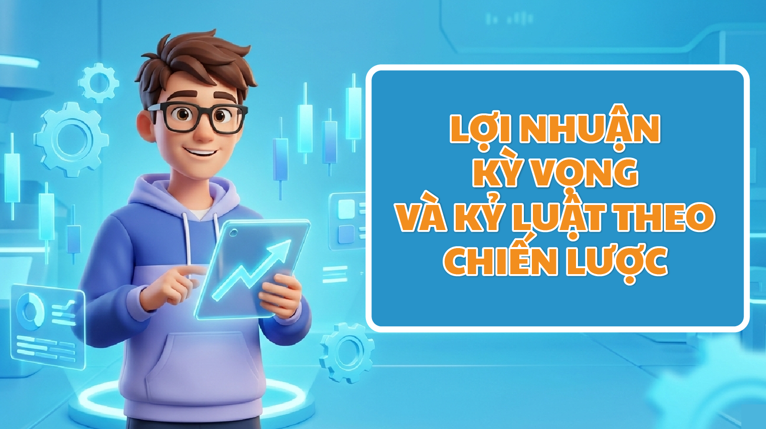 Lợi nhuận kỳ vọng & kỷ luật theo chiến lược
