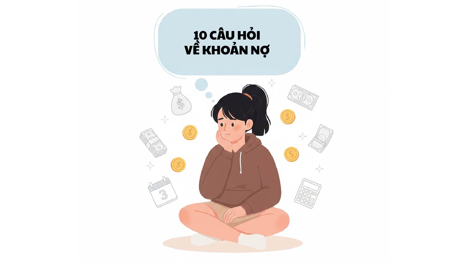 Mười câu hỏi bạn phải hỏi về các khoản vay