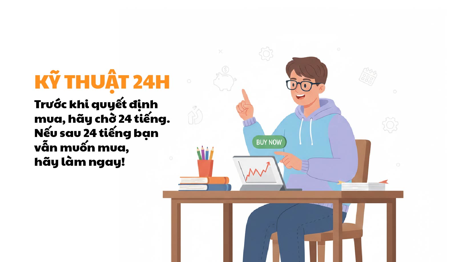 Kỹ thuật "Chờ 24 giờ trước khi trade"