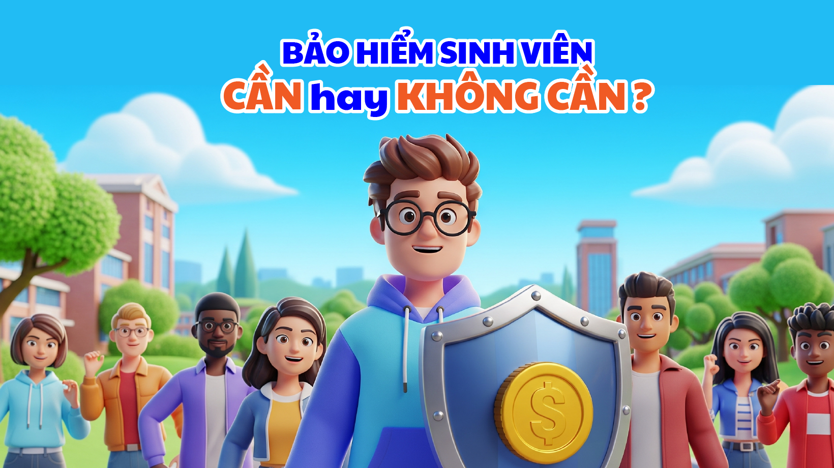BẢO HIỂM SINH VIÊN: CẦN HAY KHÔNG CẦN?