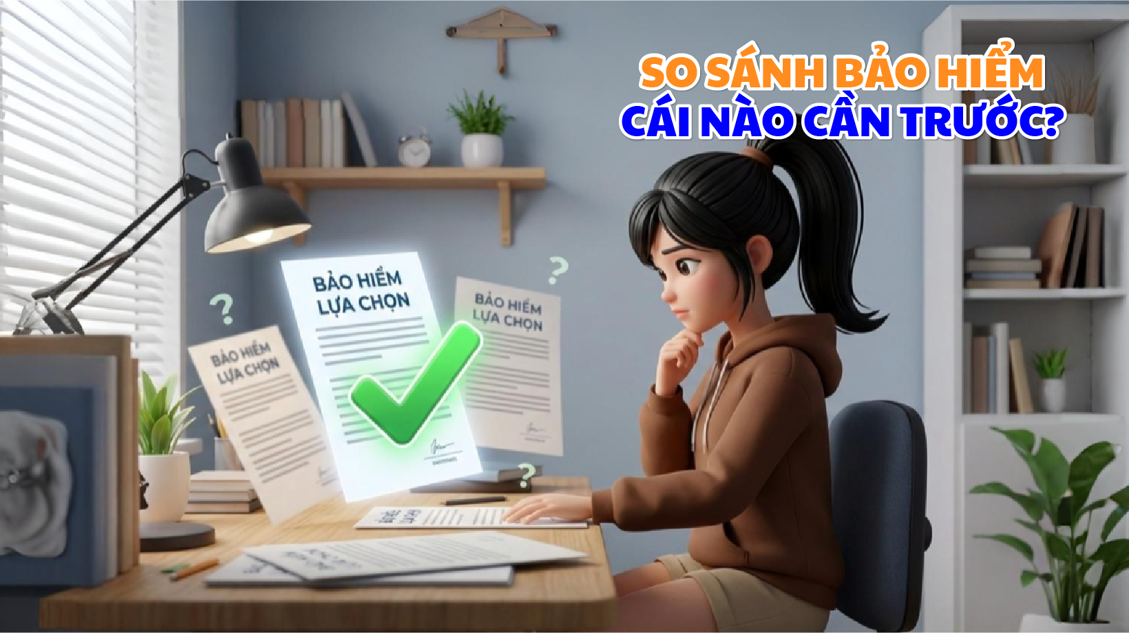 So sánh bảo hiểm, cái nào cần trước? 