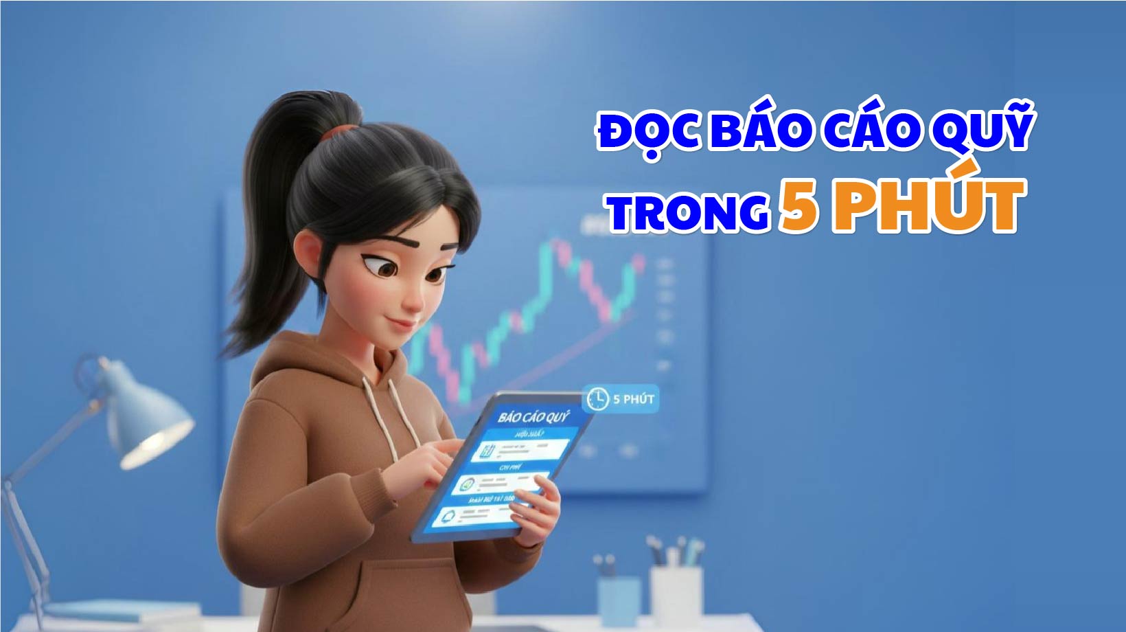 Đọc báo cáo quỹ trong 5 phút