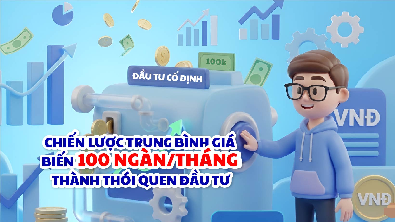 Chiến lược DCA biến 100k/tháng thành thói quen đầu tư